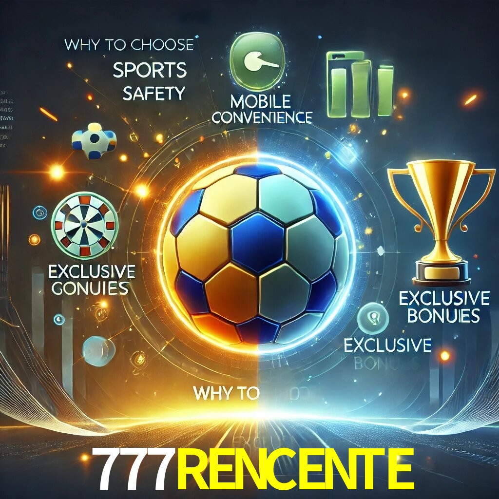 Por Que Escolher o 777RENCENTE?